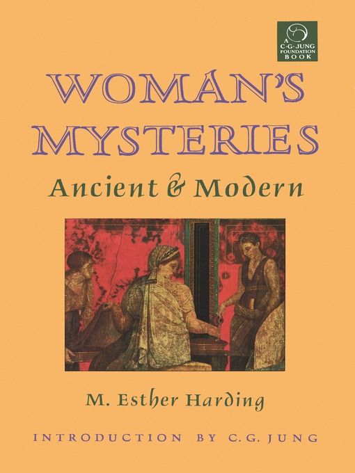 Title details for Woman's Mysteries by Esther Harding - Wait list